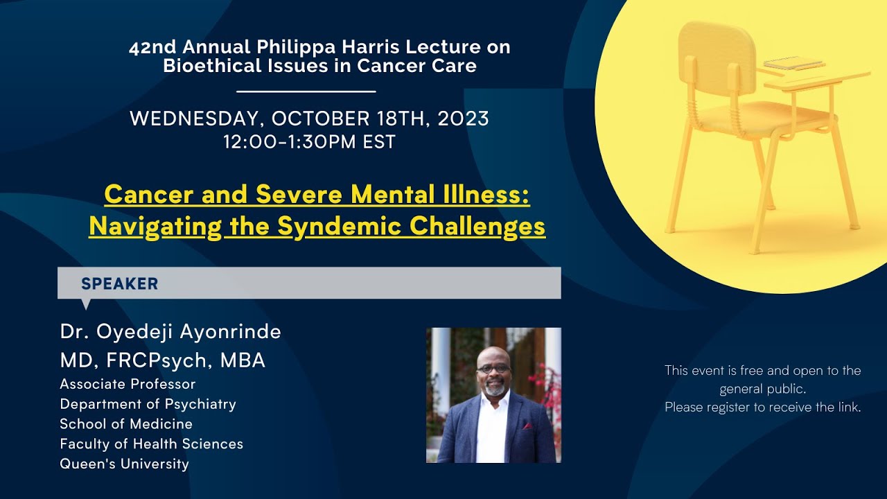 42nd Philippa Harris Lecture on Bioethical Issues in Cancer Care