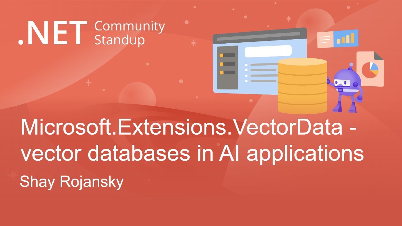 .NET Data Community Standup - Microsoft.Extensions.VectorData - Access Vector databases in AI apps