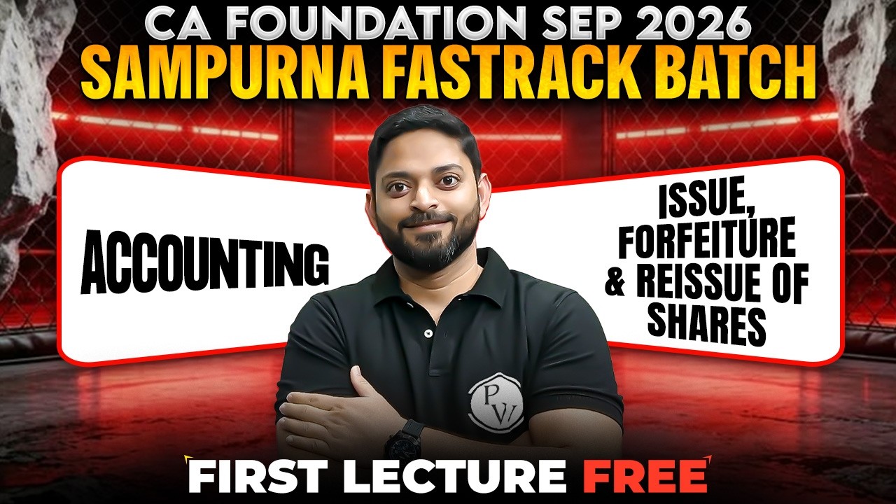 CA Foundation Accounts: Issue,Forfeiture & Reissue of Shares | Sampurna Fastrack | CA Manish Mahajan