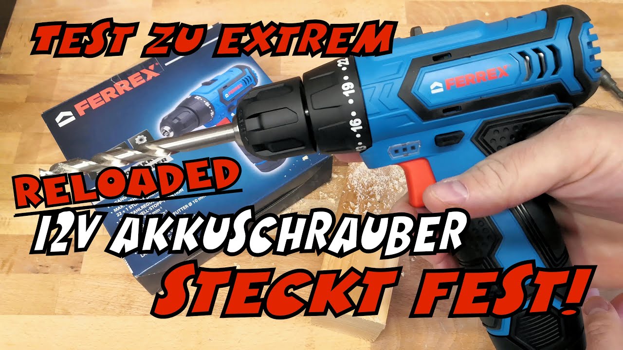 Im Härtetest: Aldi - Ferrex 12V Akku-Bohrschrauber