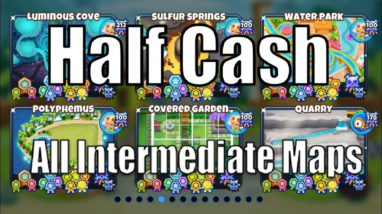 How to beat Half Cash for EVERY Intermediate Map in BTD6