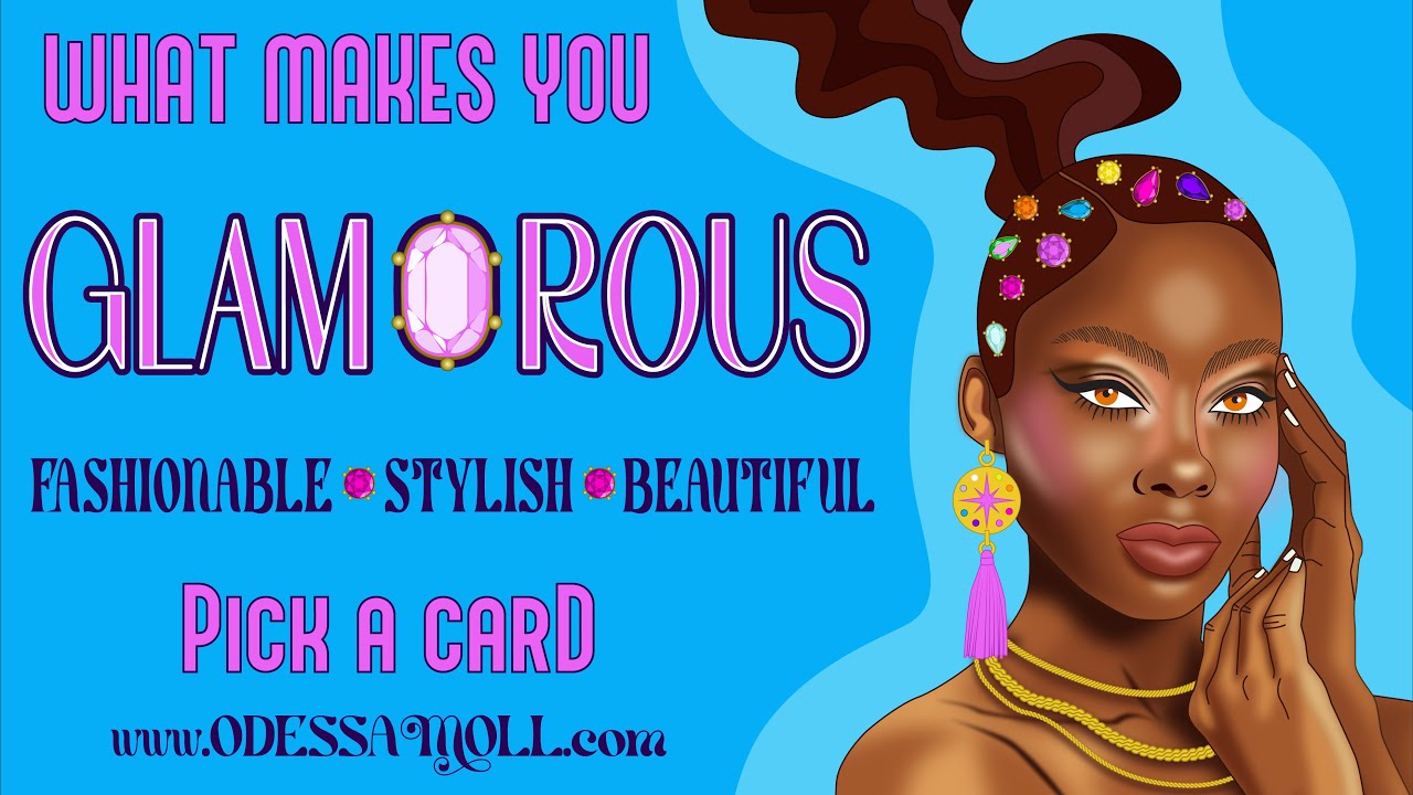 PICK A CARD ❤️ WHAT MAKES YOU GLAMOROUS ❤️ WHAT MAKES YOU STYLISH, FASHIONABLE & BEAUTIFUL TO OTHERS