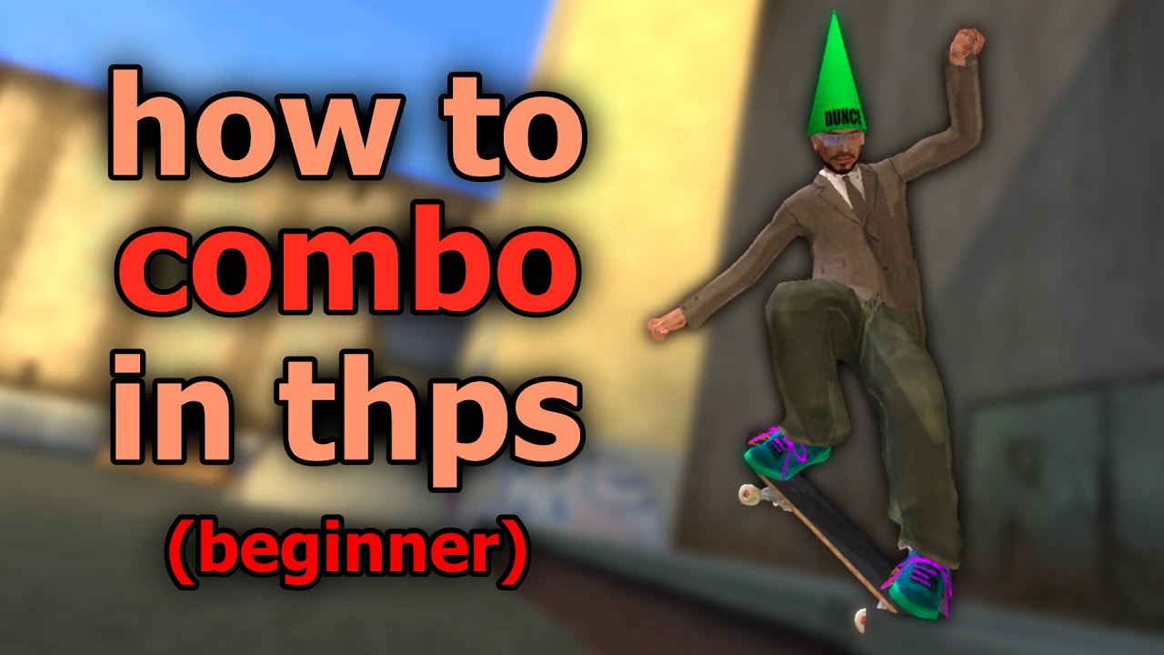 Основы комбо в игре Tony Hawk (для начинающих)