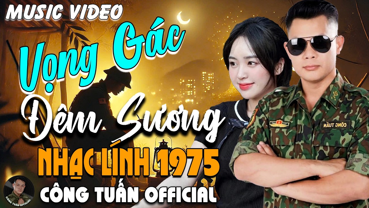 VỌNG GÁC ĐÊM SƯƠNG - CÔNG TUẤN BOLERO ➤ LK Nhạc Lính 1975 Tuyển Chọn➤ GIỌNG CA HẢI NGOẠI ĐỘC LẠ 2026