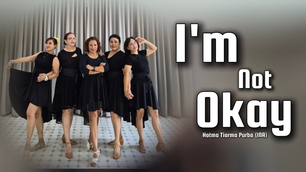I'M NOT OKAY - Line Dance ( Hotma Tiarma Purba (INA) )