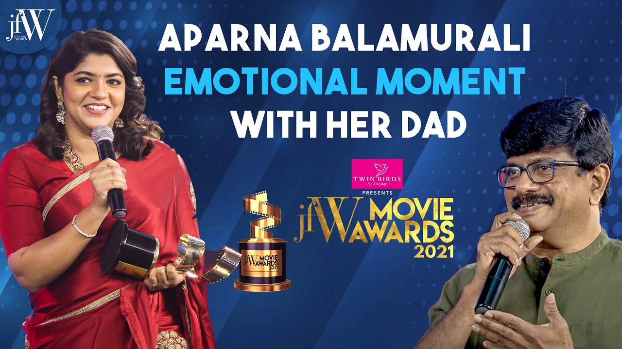 Aparna Balamurali Emotional Moment with her Dad |JFW Movie Awards 2021| Best Actress Soorarai Pottru