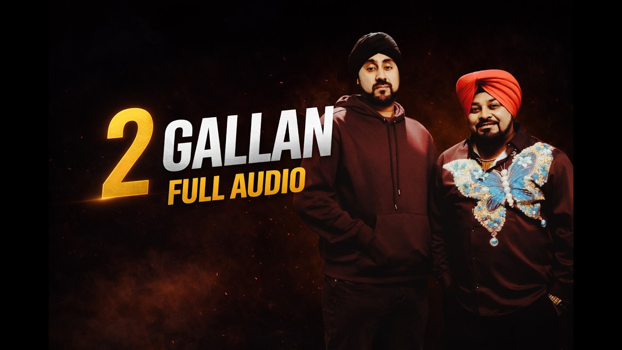 2 GALLAN FULL AUDIO | Lehmber Hussainpuri | Jeeti | Official Video | New Punjabi Song 2026