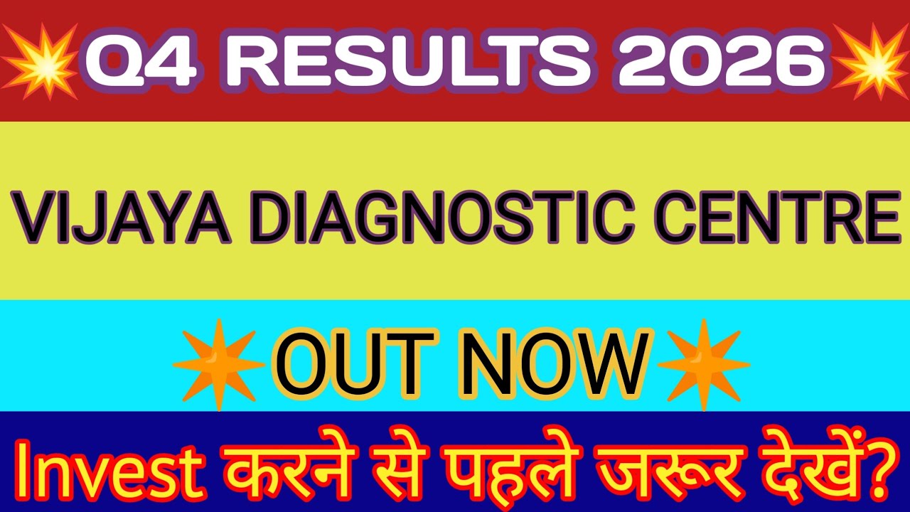 Vijaya Diagnostic Q4 Results 2026 🔴 Vijaya Diagnostic Results 🔴 Vijaya Diagnostic Share Latest News