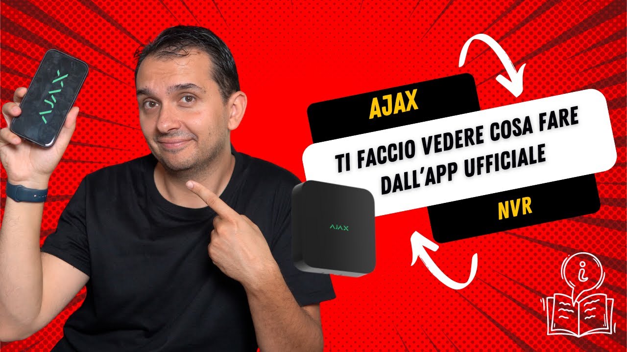 NVR Ajax Guida per tutto quello che puoi fare dall'app ufficiale