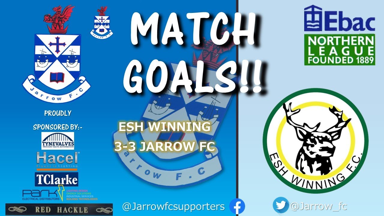 Esh Winning 3 3 Jarrow Match Goals