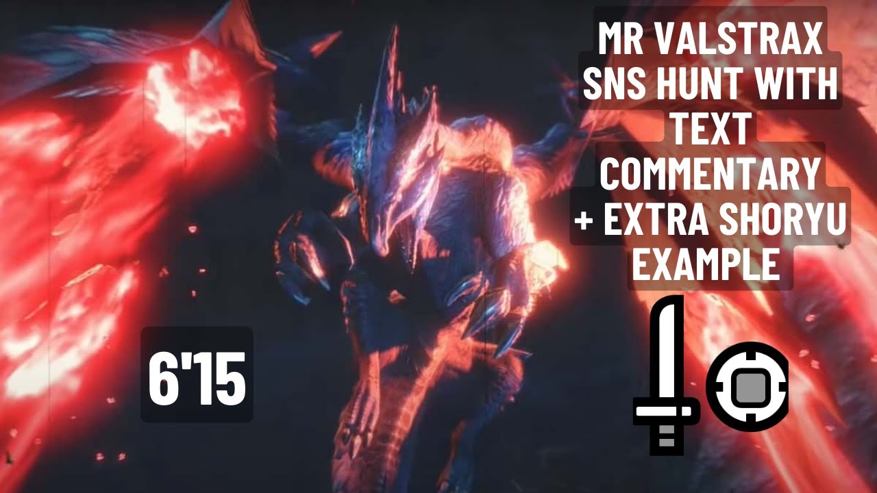 【MHRise:SB / Switch】MR Valstrax SnS Casual Hunt + Text Commentary + Extra Shoryu punish showcase