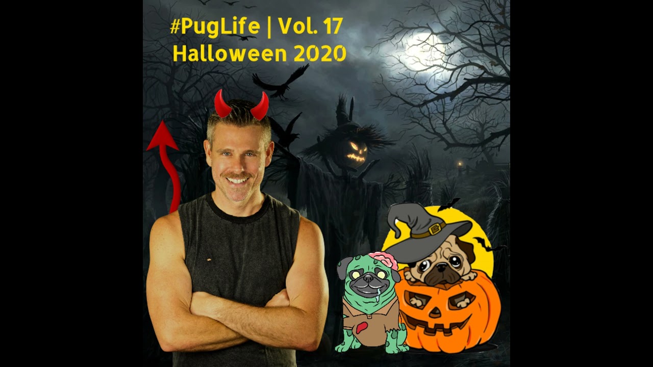 #PugLife (Vol. 17 | Halloween 2020)