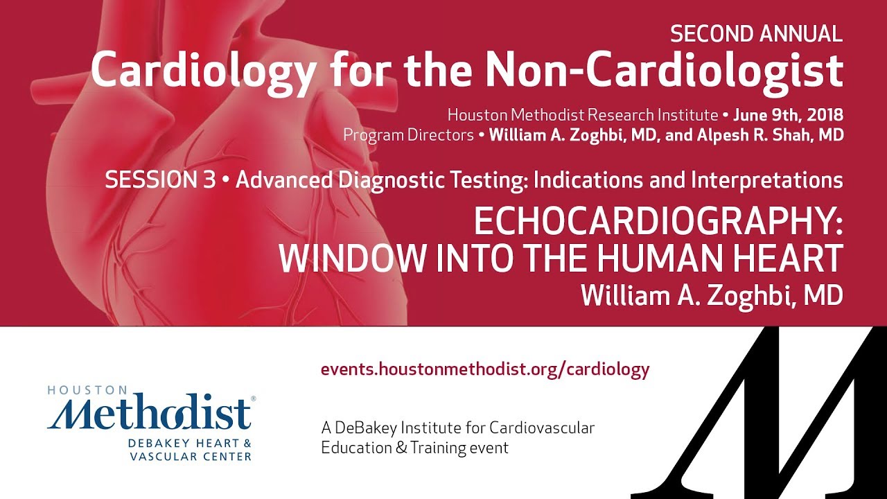 Echocardiography: Window Into the Human Heart (William A  Zoghbi, MD)