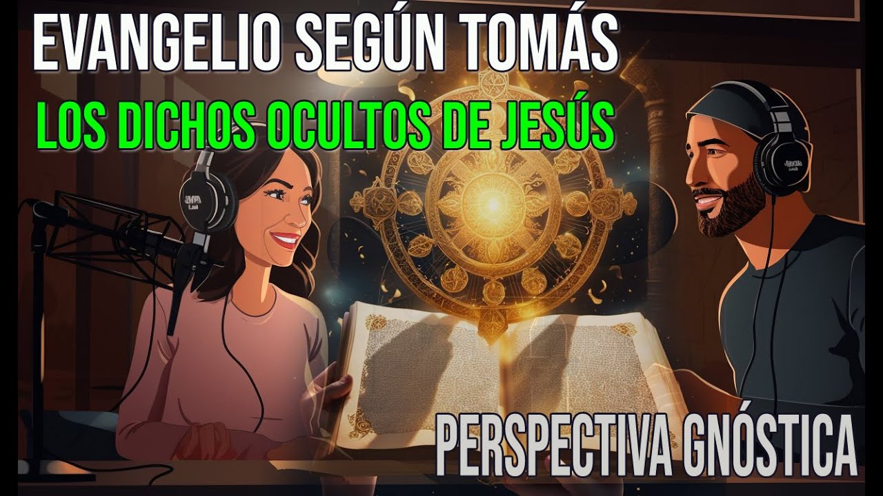 El Evangelio de Tomás: Una perspectiva Gnóstica de Jesús