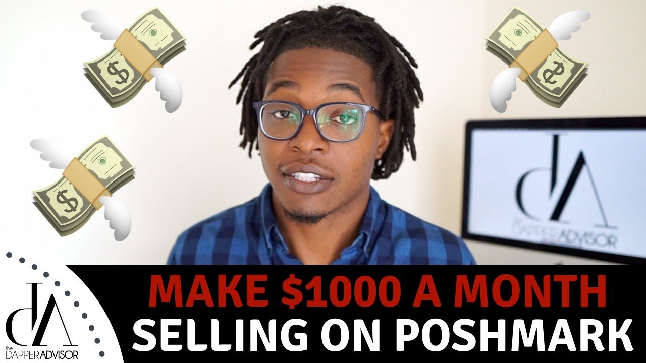 How To Make $1000 A Month Selling On PoshMark | Part Time Side Hustles | The Dapper Advisor