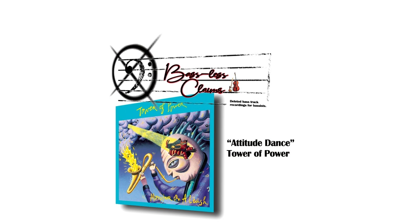 Attitude Dance (Studio Version)—Tower of Power—Monster on a Leash—No Bass