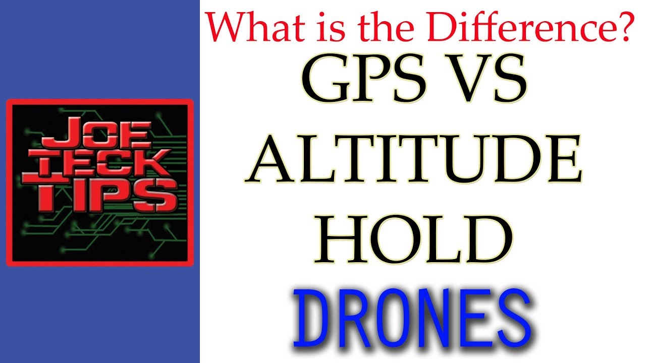 GPS vs Altitude hold drones | JoeteckTips