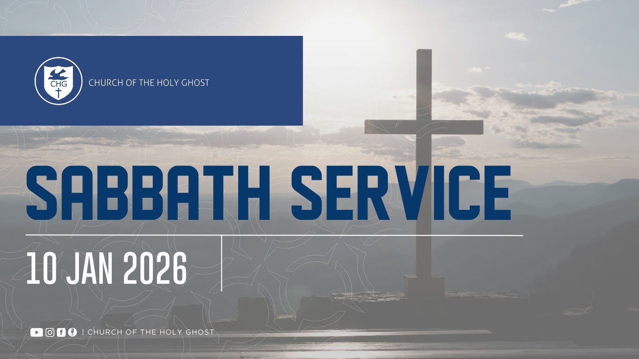 Sabbath Service: 10 January 2026 | Church of the Holy Ghost