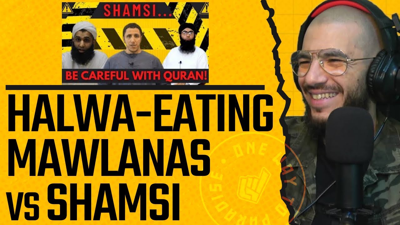 Halwa-Eating Mawlanas vs Shamsi @DUSDawah @AlIslamProductions | Abu Mussab Wajdi Akkari