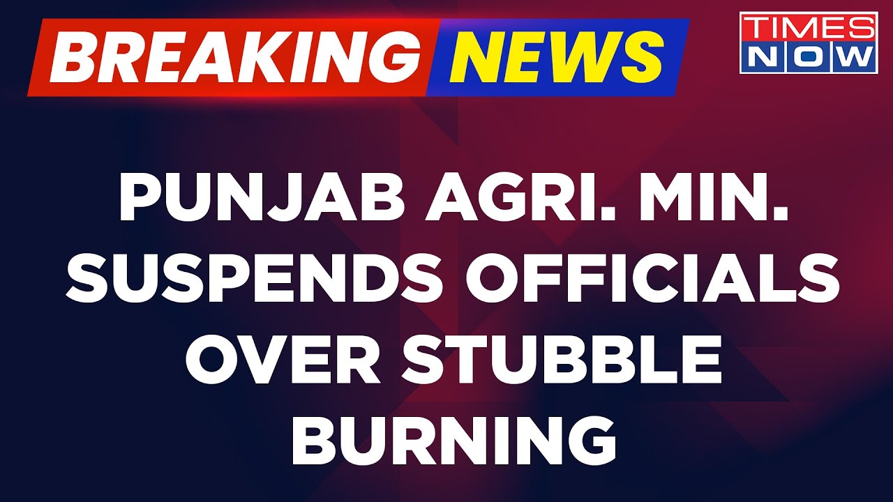 Punjab Agriculture Minister Suspends 4 Officers Over Stubble Burning | Officers Made Scapegoats?