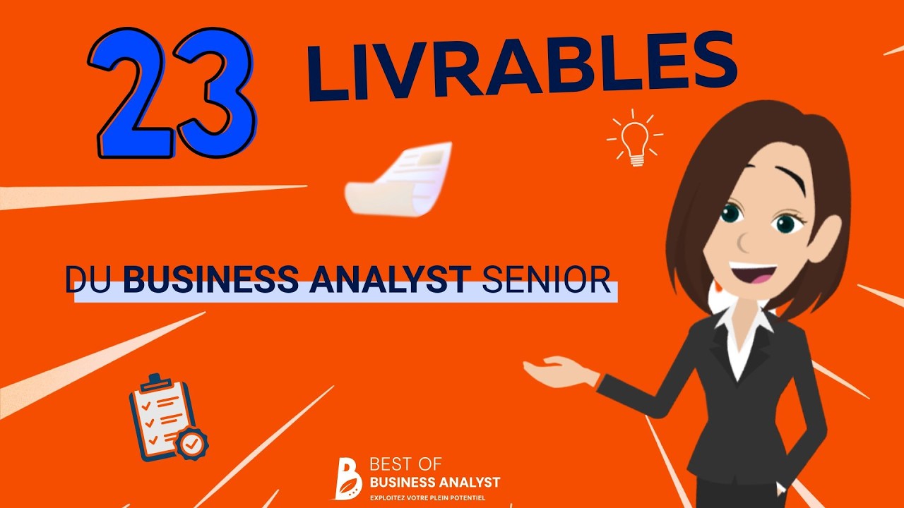 Les 23 livrables indispensables du Business Analyst senior