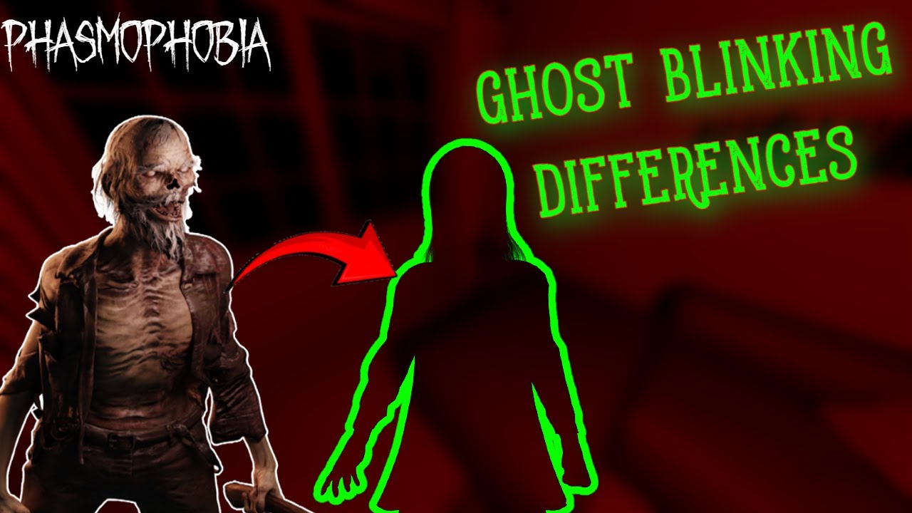 Phasmophobia | Ghost Blinking Difference