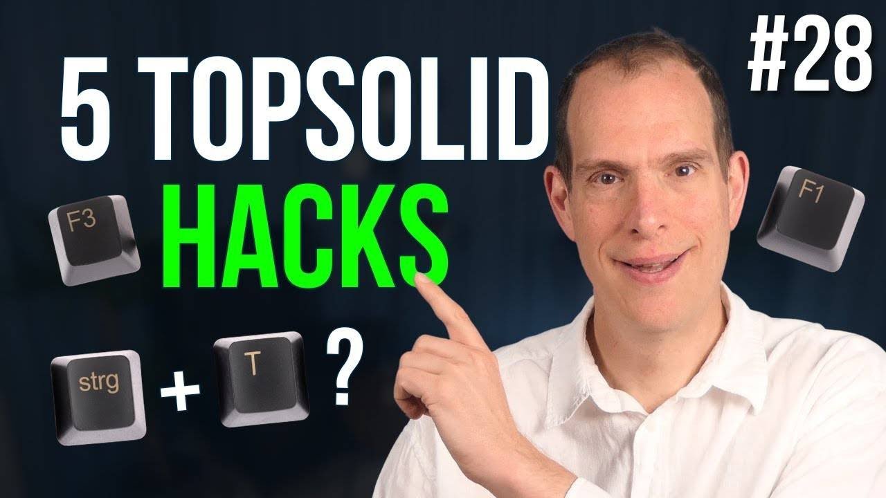 5 TopSolid Hacks: Arbeitsalltag erleichtern | TopSolid Sprechstunde #28