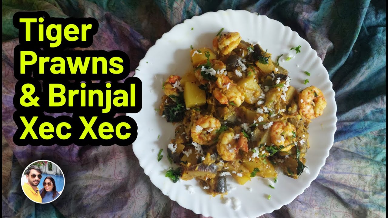 Goan Tiger Prawns & Brinjal Xec Xec/Goan Xec Xec/Authentic Goan Tiger Prawns Brinjal Xec Xec/Xec Xec