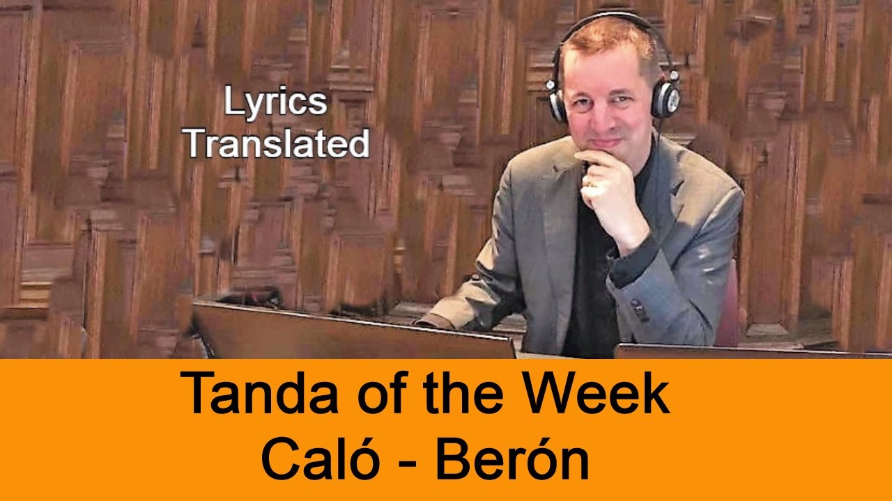 Tanda Caló - Berón. Tango lyrics translated. Plus a short tutorial!