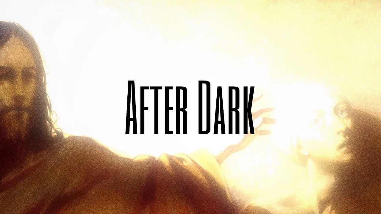 Jesus Christ | After Dark