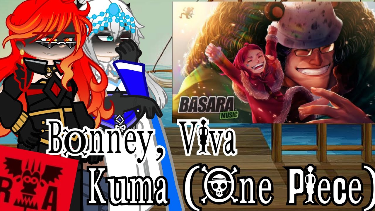 Genshin inpact [Arcontes + columbiaina] reagindo aouBonney, Viva | Kuma (One Piece) [Au]