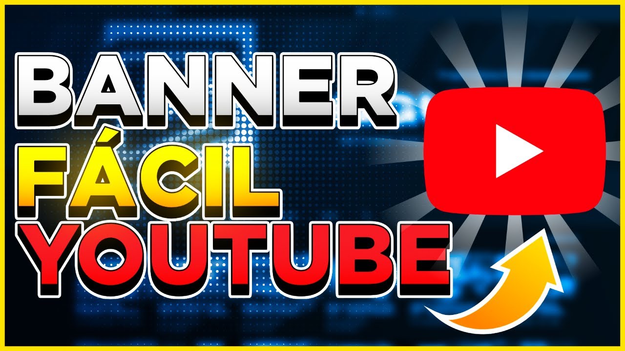 Como fazer BANNER Para YouTube Passo a Passo SIMPLES e COMPLETO!
