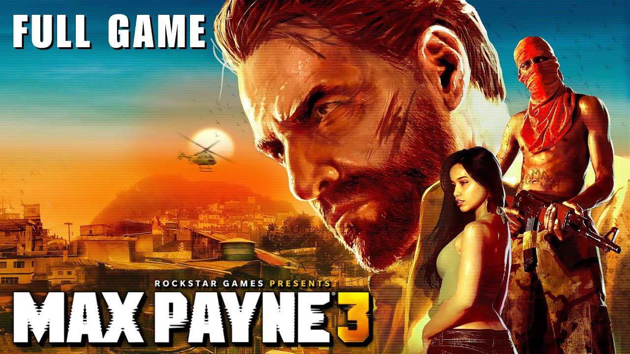 Max Payne 3 - Full Game Walkthrough