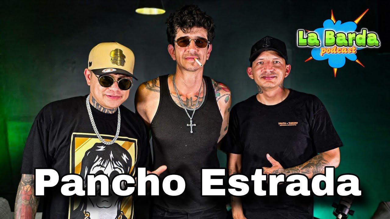 La Barda ep. 7 | Pancho Estrada