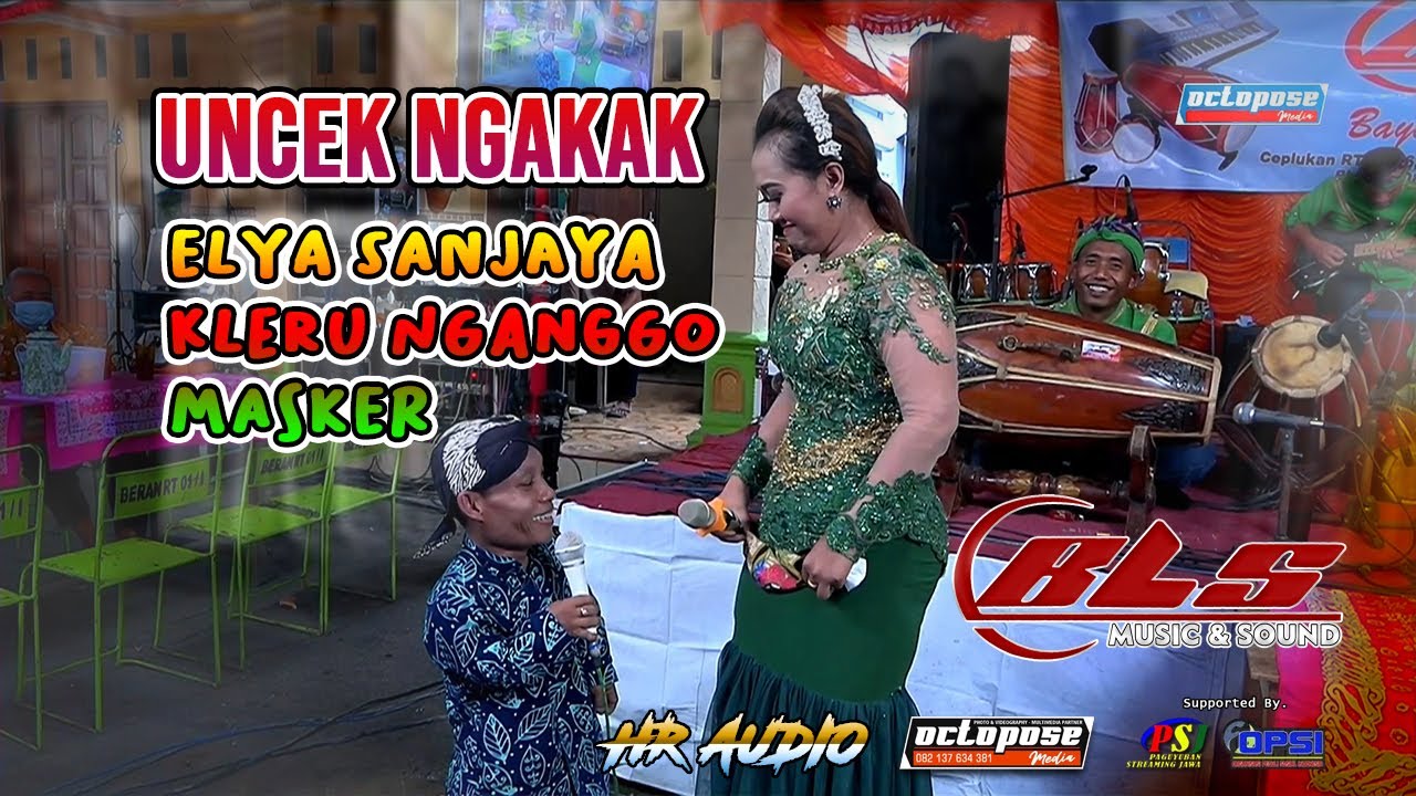 UNCEK NGAKAK NONTON ELYA SANJAYA KLERU NGANGGO MASKER - LANGGAM ANGENTENI - BLS MUSIC