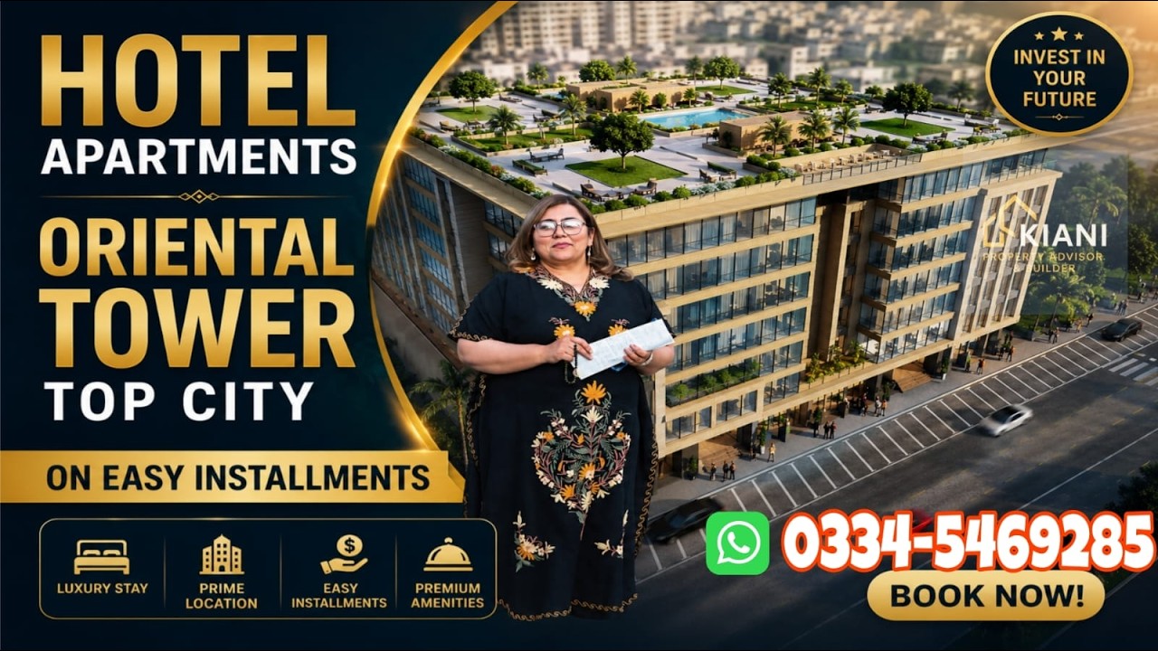 Hotel Apartments in Oriental Tower Top City Islamabad | Luxury Investment on Easy Installments
