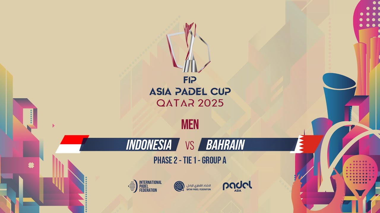 🇮🇩 INDONESIA vs BAHRAIN 🇧🇭 - Men - Group A - Tie 1 - GRAND STAND 1 - FIP ASIA PADEL CUP 2025