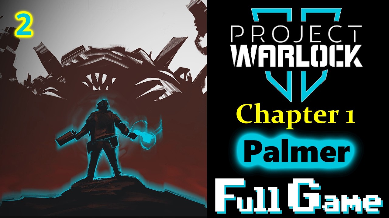 Chapter 1 - PROJECT WARLOCK 2 Palmer gameplay - Full Game 2/2
