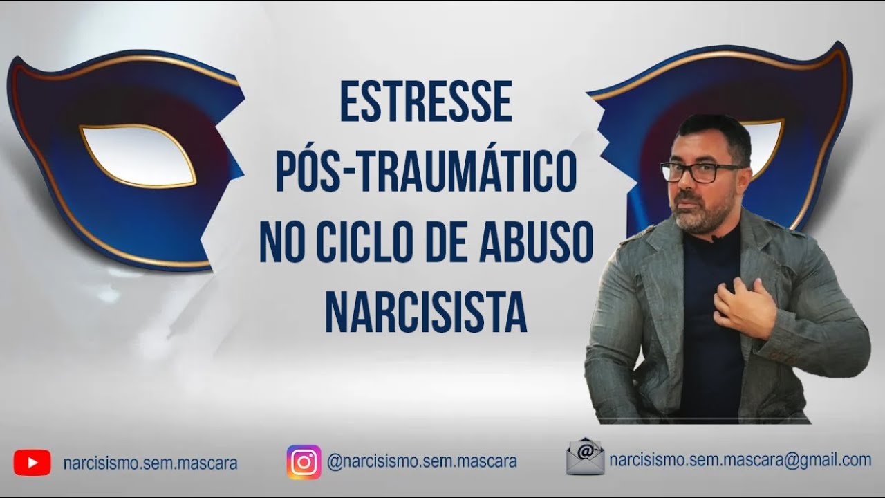 ESTRESSE PÓS-TRAUMÁTICO NO CICLO DE ABUSO NARCISISTA