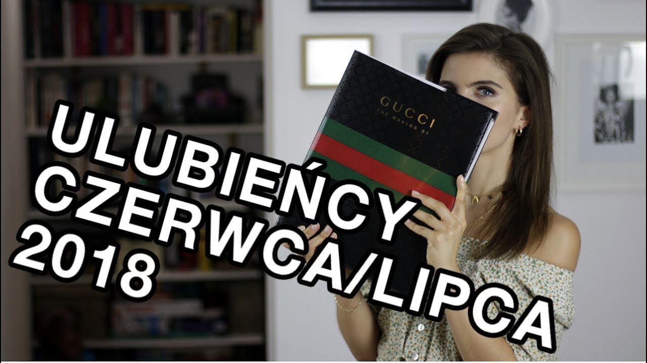Ulubieńcy czerwca/lipca 2018 - Chylak, Bobbi Brown, Origins, McQueen, Zimna Wojna, MLE