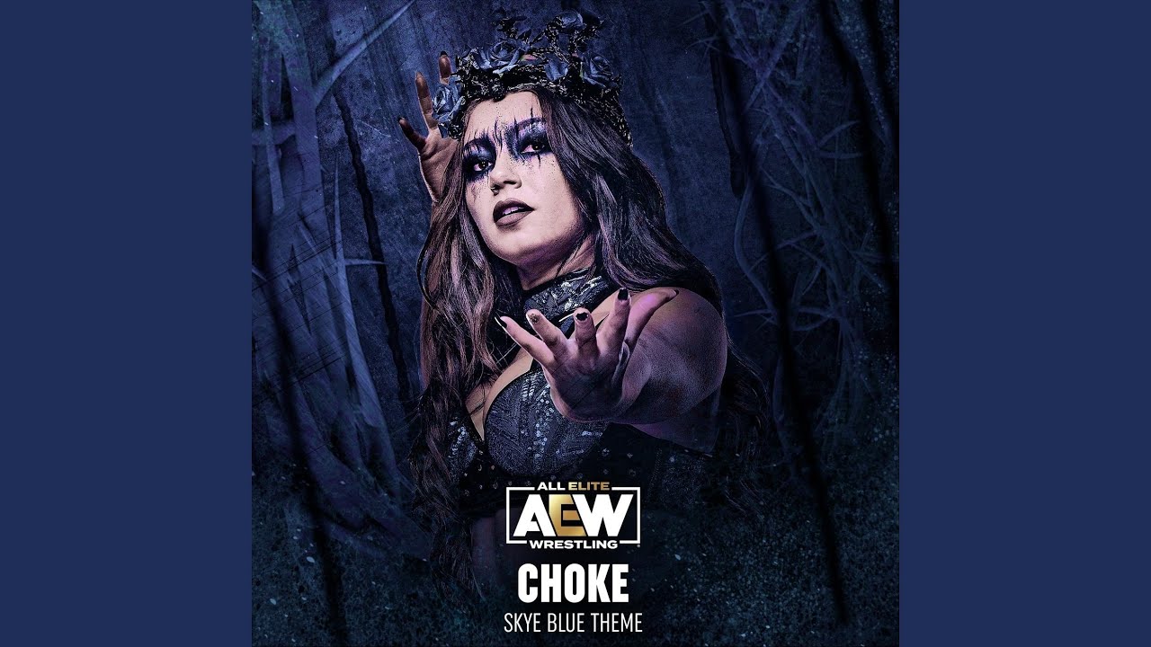 Choke (Skye Blue Theme) (feat. Butcher Babies)