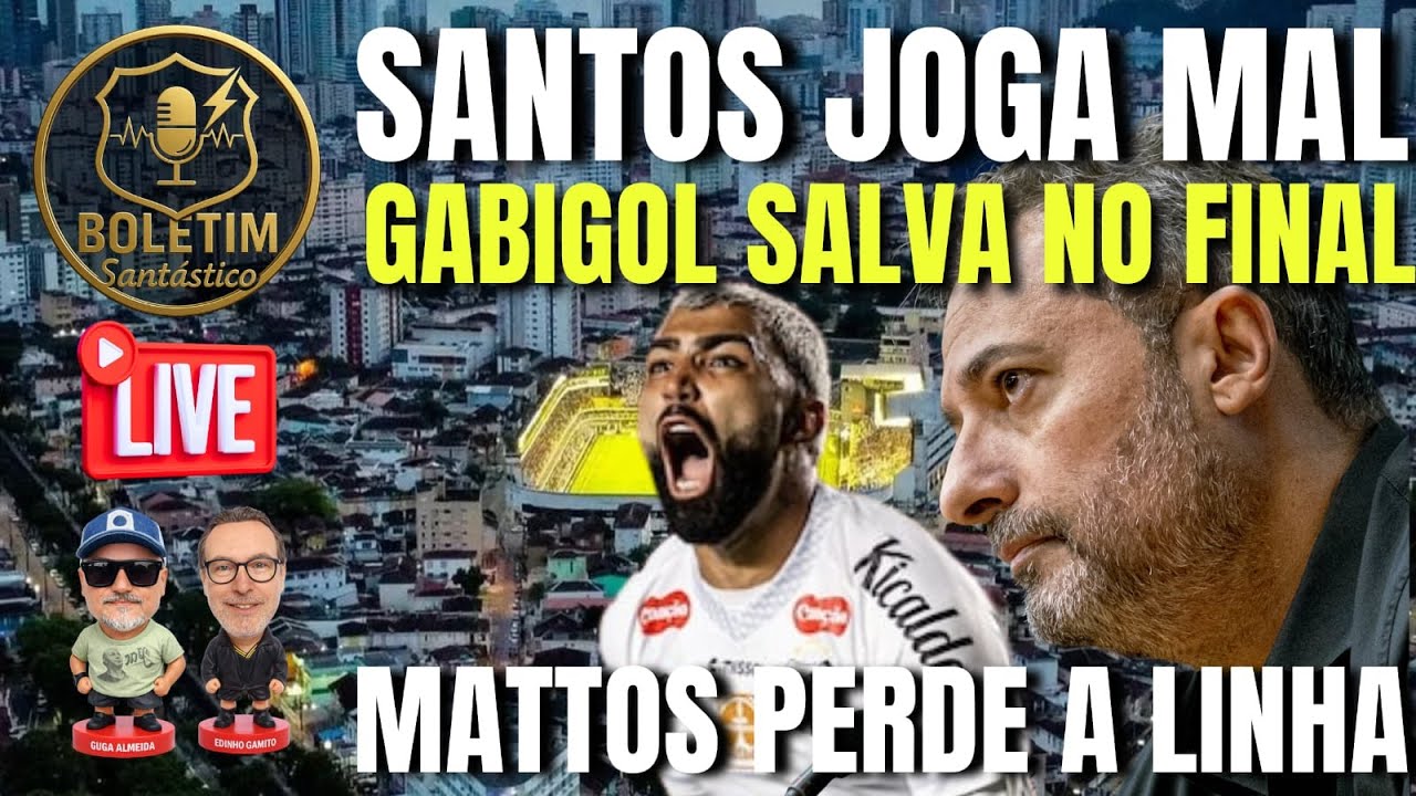 SANTOS JOGA MAL, GABIGOL SALVA E MATTOS SURTA NA COLETIVA | #santos #futebol #podcast