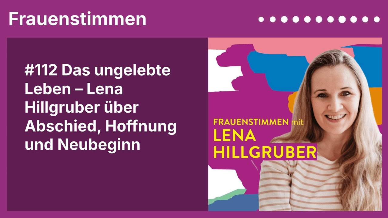 112 Das ungelebte Leben  Lena Hillgruber ber Abschied Hoffnung und Neubeginn