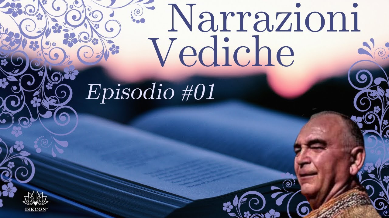 Narrazioni Vediche - Episodio #01 - Introduzione
