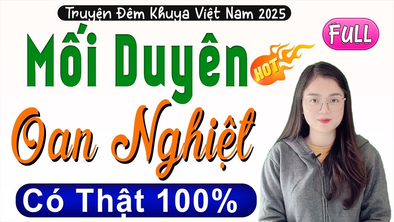 Đọc truyện đêm khuya ngủ rất ngon || MỐI DUYÊN OAN NGHIỆT – Câu chuyện lấy đi nhiều nước mắt;