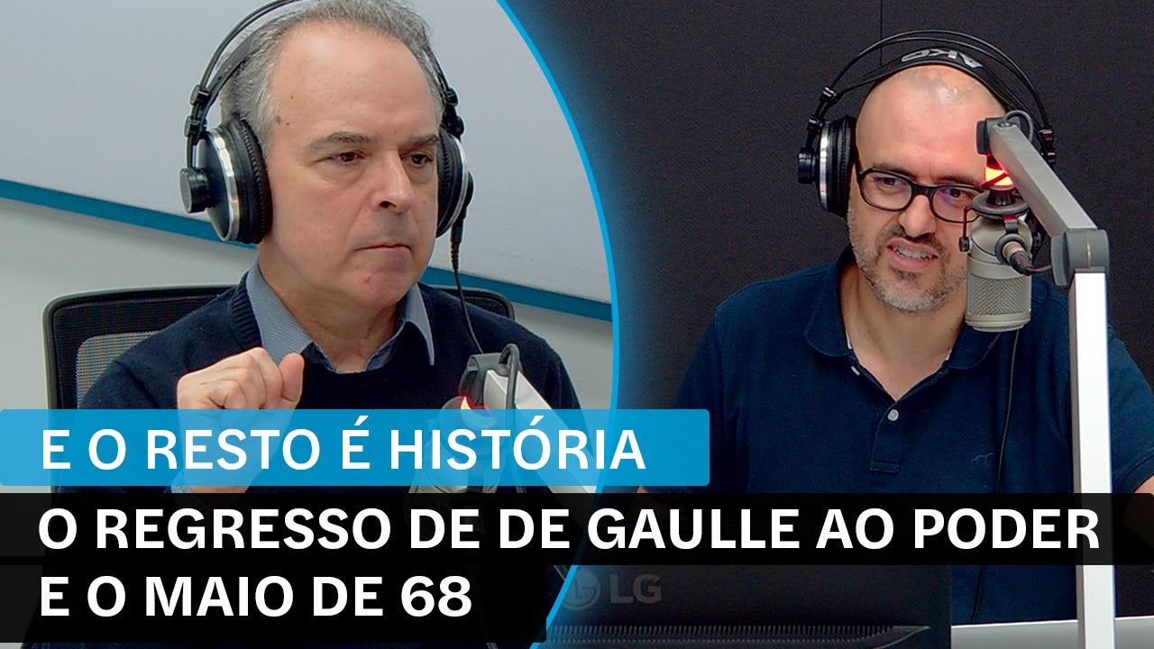 E o Resto é História: O regresso de De Gaulle ao poder e o Maio de 68