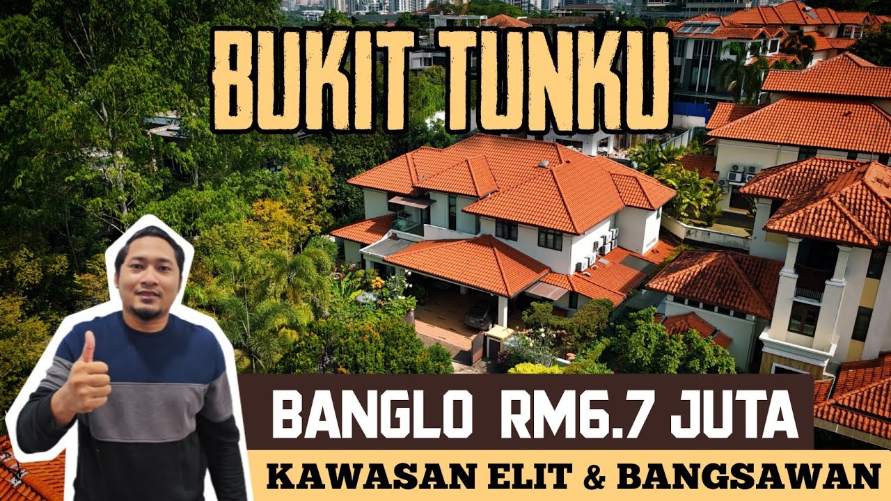 Kawasan Kediaman Mewah Golongan Atasan Bukit Tunku, KL