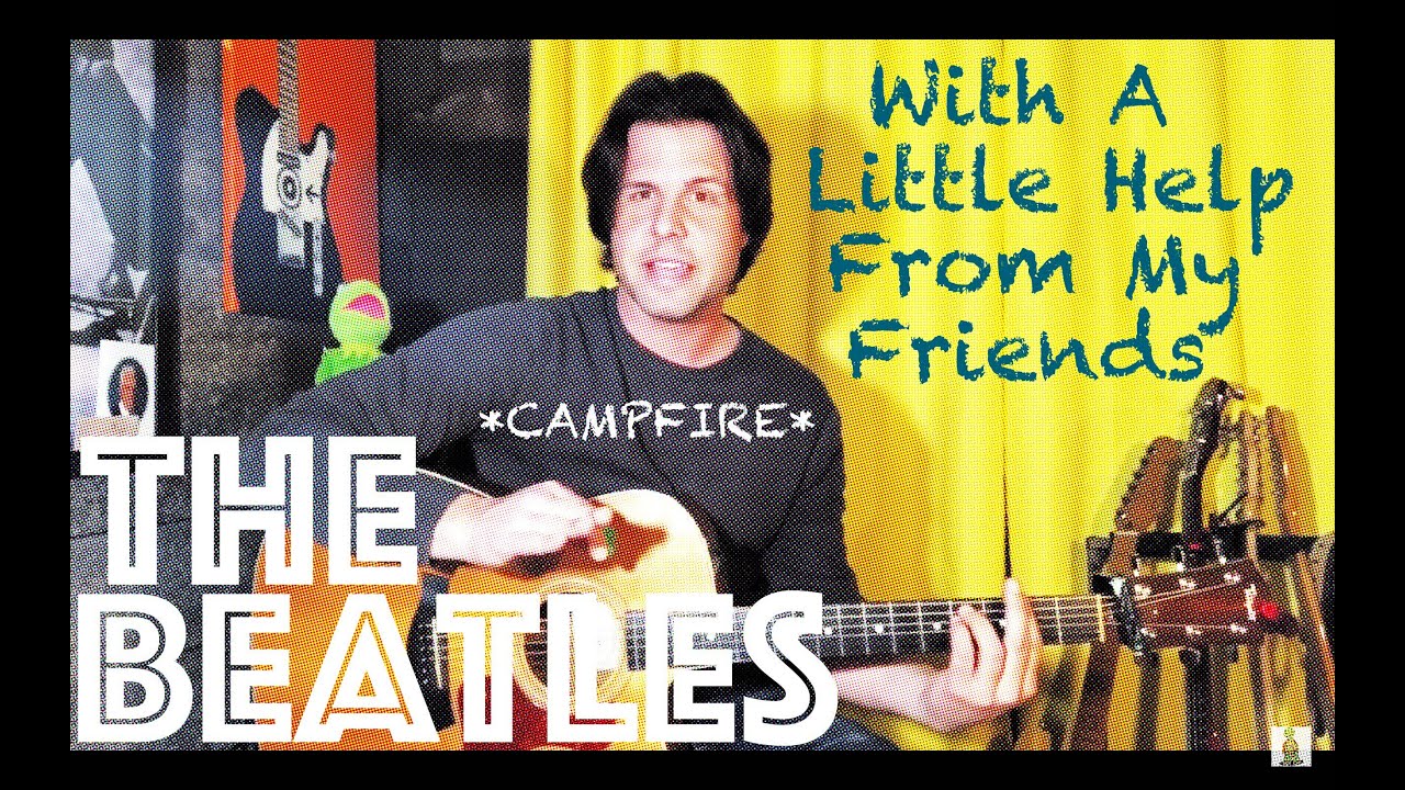 Guitar Lesson: How To Play With A Little Help From My Friends by The Beatles *Campfire Edition*