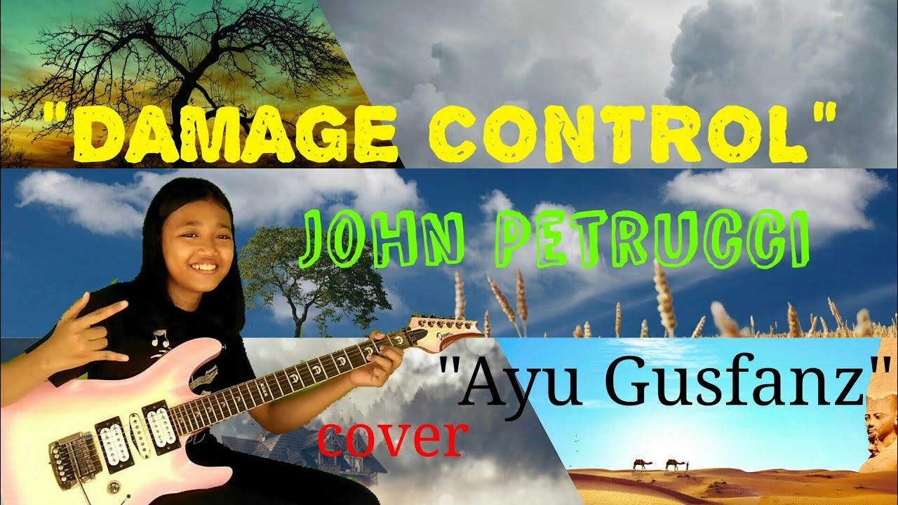 Damage Control By John Petrucci (cover Ayu Gusfanz)