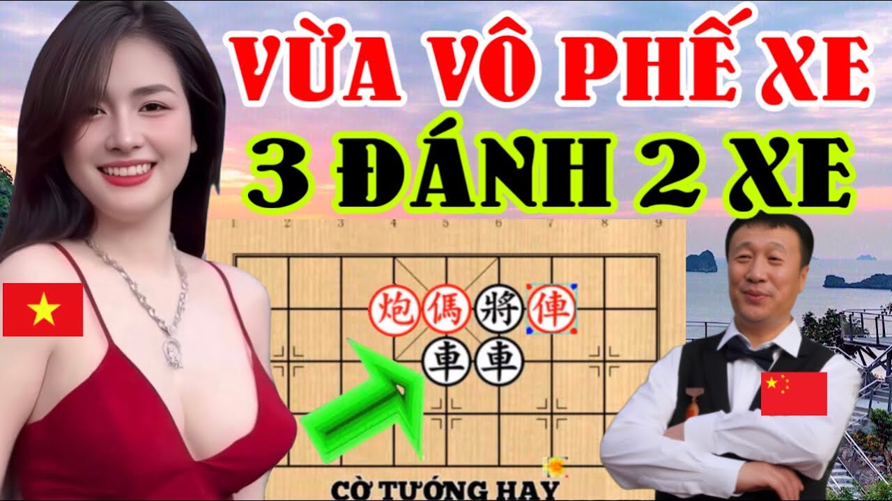 🔴Chê Gái Việt Ngu, Vừa Vô Em Phế Xe, 3 Đánh 2 Xe, Sốc Cả TQ [Cờ Tướng Hay]
